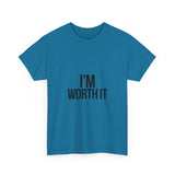 Im Worth It — Tshirt