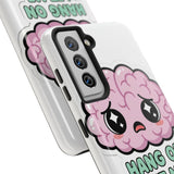 Hang On Let Me Overthink This — Tough Phone Case