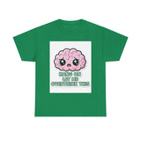 Hang On Let Me Overthink This — Tshirt