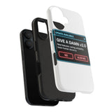 Give A Damn v2 Update Available — Tough Phone Case