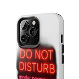 Do Not Disturb Mode Permanent — Tough Phone Case