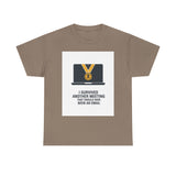 I Survived Another Meeting — Tshirt