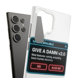 Give A Damn v2 Update Available — Snap Phone Case