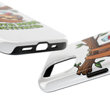 Sloth Mode Activated — Tough Phone Case