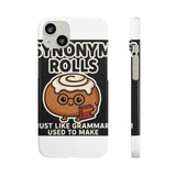 Synonym Rolls — Snap Phone Case