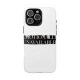 Emotionally Unavailable — Tough Phone Case