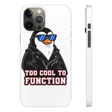 Too Cool To Function — Snap Phone Case
