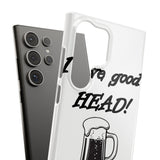 I Love Good Head — Snap Phone Case