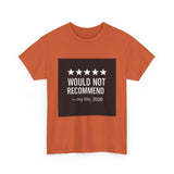 Would Not Recommend My Life 2026 — Tshirt