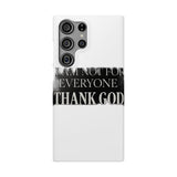 I Am Not For Everyone Thank God — Snap Phone Case