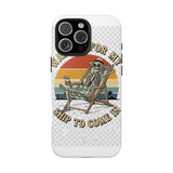 Waiting For My Ship To Come In — Tough Phone Case