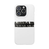 Emotionally Unavailable — Snap Phone Case