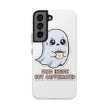 Dead Inside But Caffeinated — Tough Phone Case