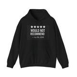 Would Not Recommend My Life 2026 — Hoodie
