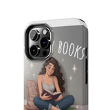 I like my books — Tough Phone Case