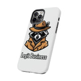 Legit Business — Tough Phone Case