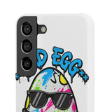 Bad Egg — Snap Phone Case
