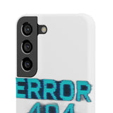 Error 404 Motivation Not Found — Snap Phone Case