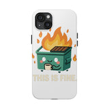 This Is Fine — Tough Phone Case