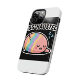 Egg-hausted — Tough Phone Case
