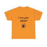 I Love Good Head — Tshirt