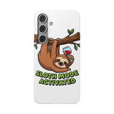 Sloth Mode Activated — Snap Phone Case
