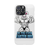 Do You Even Easter Bro — Snap Phone Case