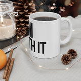 Im Worth It — Mug