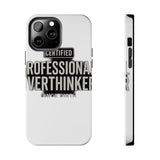 Certified Professional Overthinker — Tough Phone Case