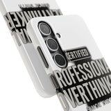 Certified Professional Overthinker — Snap Phone Case