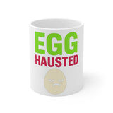 Egg-hausted — Mug