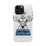 Do You Even Easter Bro — Tough Phone Case