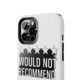 Would Not Recommend My Life 2026 — Tough Phone Case