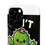 Cant Touch This — Snap Phone Case