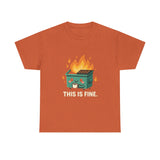 This Is Fine — Tshirt