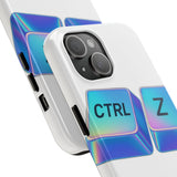 Ctrl Z My Entire Life — Tough Phone Case