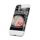 Egg-hausted — Tough Phone Case