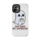 Dead Inside But Caffeinated — Tough Phone Case