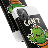 Cant Touch This — Tough Phone Case