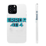 Error 404 Motivation Not Found — Snap Phone Case