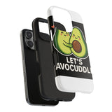 Lets Avocuddle — Tough Phone Case