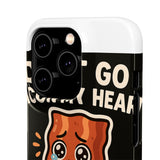 Dont Go Bacon My Heart — Snap Phone Case
