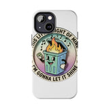 Dumpster Fire — Tough Phone Case