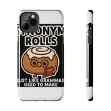 Synonym Rolls — Tough Phone Case
