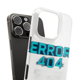 Error 404 Motivation Not Found — Snap Phone Case