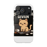 Zero Fluffs Given — Tough Phone Case