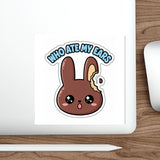 Who Ate My Ears — Sticker
