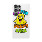 Oh For Peeps Sake — Snap Phone Case