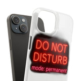Do Not Disturb Mode Permanent — Snap Phone Case