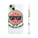 I Am One In A Melon — Snap Phone Case